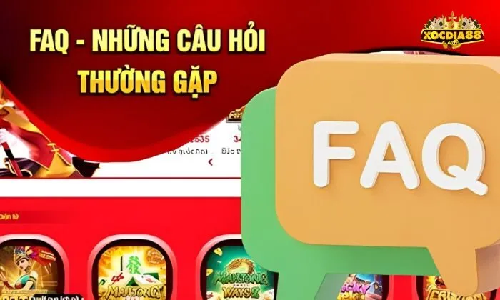Câu hỏi thường gặp xocdia88 Lợi ích khi tham khảo các câu hỏi thường gặp tại Xocdia88