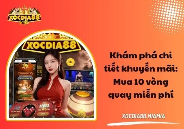 khuyến mãi Mua 10 vòng quay miễn phí
